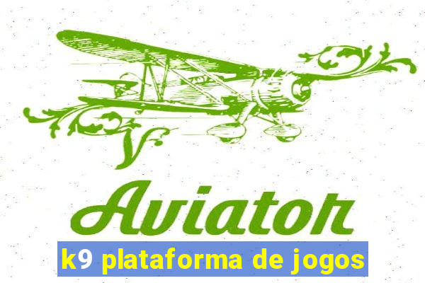 k9 plataforma de jogos